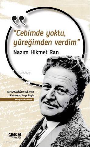 Cebimde Yoktu Yüreğimden Verdim; Nazım Hikmet Ran - 1