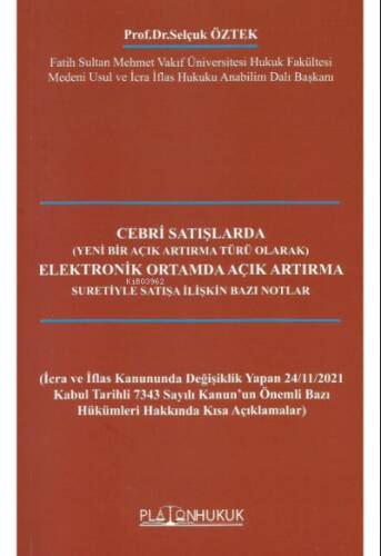 Cebri Satışlarda Elektronik Ortamda Açık Artırma Suretiyle Satışa İlişkin Bazı Notlar - 1