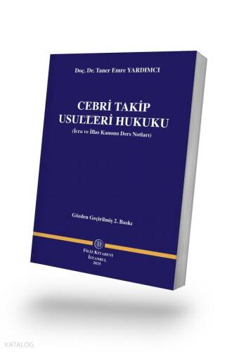 Cebri Takip Usulleri Hukuku;İcra ve İflas Kanunu Ders Notları (Gözden Geçirilmiş 2. Baskı) - 1