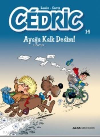 Cedric 14; Ayağa Kalk Dedim! - 1