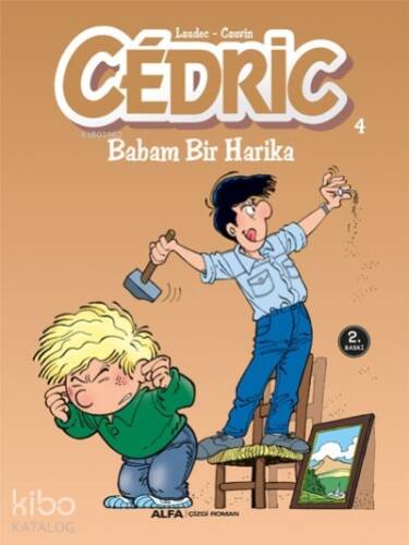 Cedric 4; Babam Bir Harika - 1