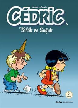 Cedric 6; Sıcak ve Soğuk - 1