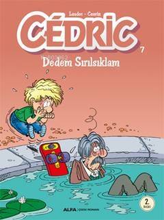 Cedric 7; Dedem Sırılsıklam - 1