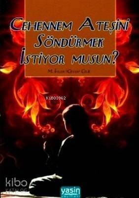 Cehennem Ateşini Söndürmek İstiyor musun? - 1