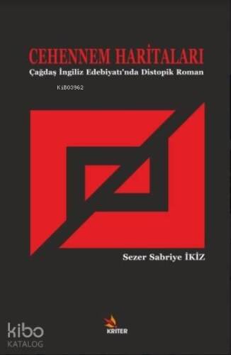 Cehennem Haritaları; Çağdaş İngiliz Edebiyatı'nda Distopik Roman - 1