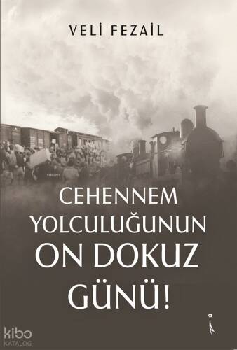 Cehennem Yolculuğunun On Dokuz Günü! - 1