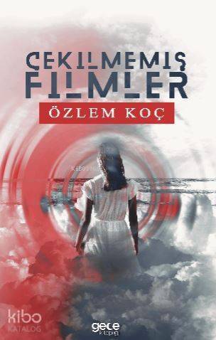 Çekilmemiş Filmler - 1