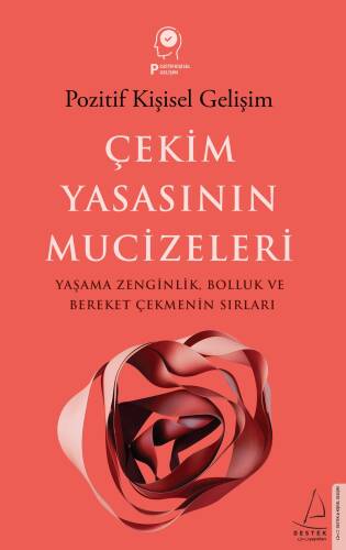 Çekim Yasasının Mucizeleri;Yaşama Zenginlik Bolluk ve Bereket Çekmenin Sırları - 1