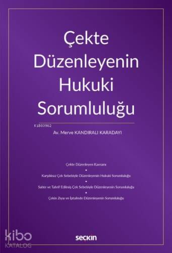 Çekte Düzenleyenin Hukuki Sorumluluğu - 1