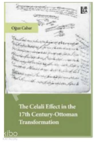 Celali Effect in the 17th Century Ottoman Transformation - 1