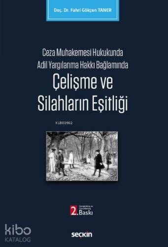 Çelişme ve Silahların Eşitliği - 1