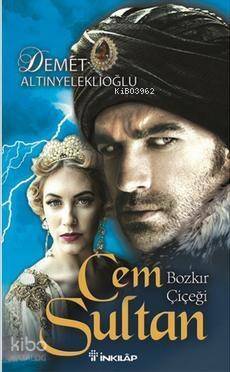 Cem Sultan; Bozkır Çiçeği - 1