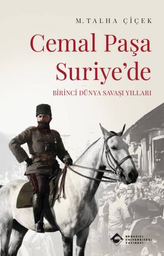 Cemal Paşa Suriye'de - Birinci Dünya Savaşı Yılları - 1