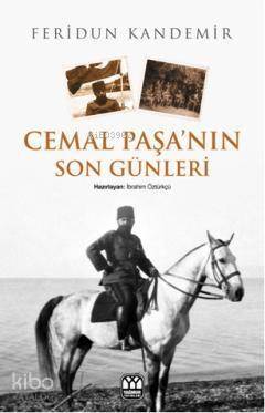 Cemal Paşa'nın Son Günleri - 1