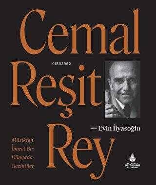 Cemal Reşit Rey - Müzikten İbaret Bir Dünyada Gezintiler - 1