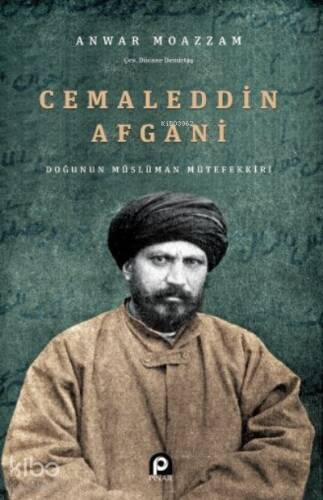 Cemaleddin Afgani Doğunun Müslüman Mütefekkiri - 1