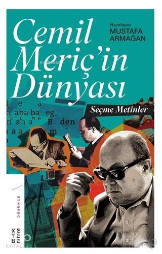 Cemil Meriç'in Dünyası; Seçme Metinler - 1