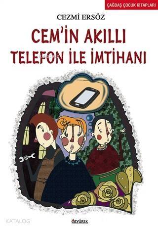 Cem'in Akıllı Telefon ile İmtihanı - 1