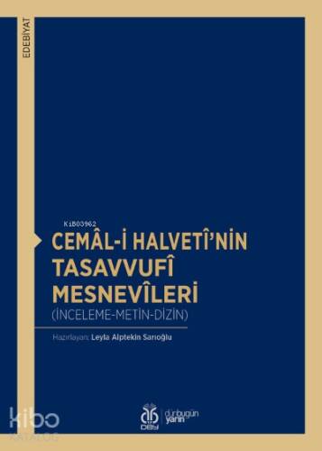 Cemâl-i Halvetî’nin Tasavvufî Mesnevîleri - 1