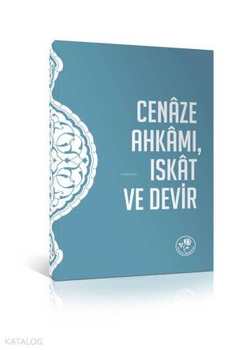 Cenaze Ahkamı, Iskat ve Devir - 1