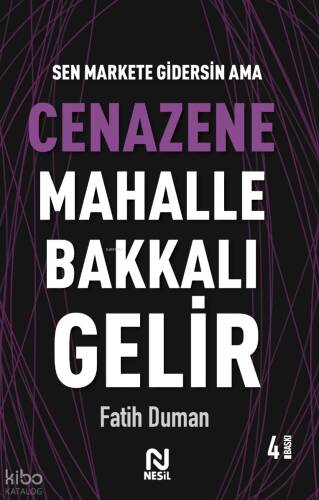 Cenazene Mahalle Bakkalı Gelir; Muhabbet Yazıları 3 - 1