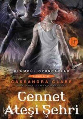 Cennet Ateşi Şehri; Ölümcül Oyuncaklar 6. Kitap - 1