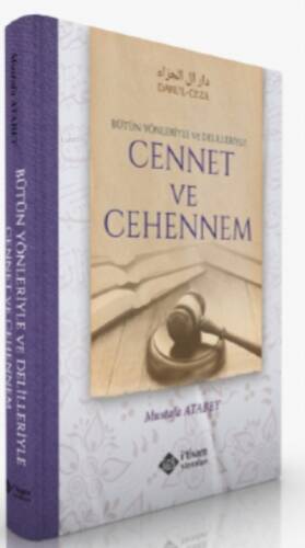 Cennet ve Cehennem Alt Başlık: Bütün Yönleriyle ve Delilleriyle - 1