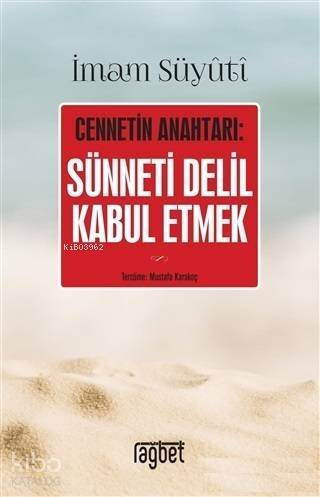 Cennetin Anahtarı: Sünneti Delil Kabul Etmek - 1