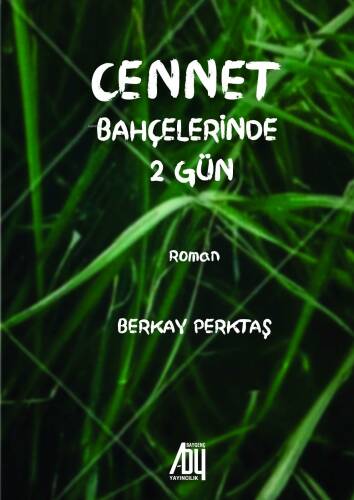 Cennette Bahçelerinde 2 Gün - 1