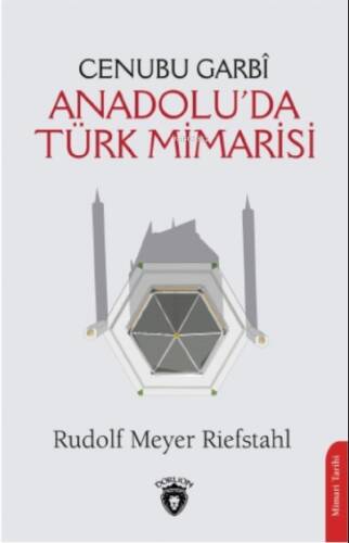 Cenubu Garbî Anadolu’da Türk Mimarisi - 1