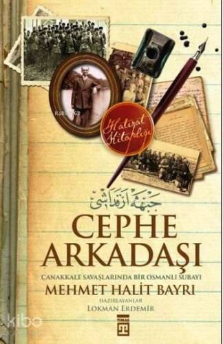 Cephe Arkadaşı; Çanakkale Savaşlarında bir Osmanlı Subayı - 1