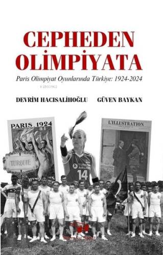 Cepheden Olimpiyata: Paris Olimpiyat Oyunlarında Türkiye 1924 - 2024 - 1