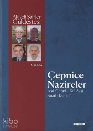 Çepnice Nazireler; Aşık Çepni, Kul Ayşi, Suatî, Kemali - 1