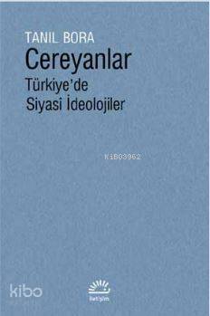 Cereyanlar Türkiye'de Siyasî İdeolojiler - 1