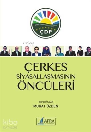 Çerkes Siyasallaşmasının Öncüleri - 1