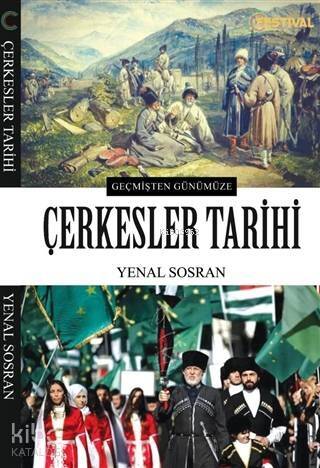 Çerkesler Tarihi; Geçmişten Günümüze - 1