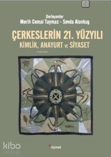 Çerkeslerin 21. Yüzyılı Kimlik, Anayurt ve Siyaset - 1