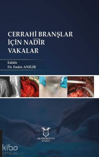 Cerrahi Branşlar İçin Nadir Vakalar - 1