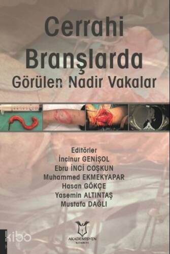 Cerrahi Branşlarda Görülen Nadir Vakalar - 1