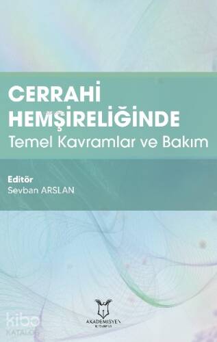 Cerrahi Hemşireliğinde Temel Kavramlar ve Bakım - 1