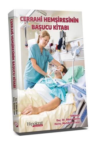 Cerrahi Hemşiresinin Başucu Kitabı - 1