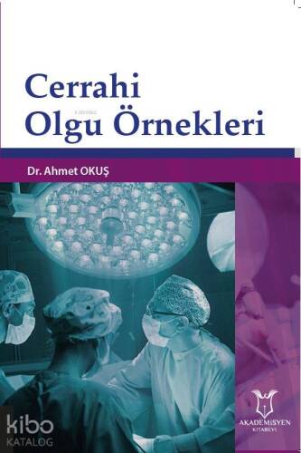 Cerrahi Olgu Örnekleri - 1