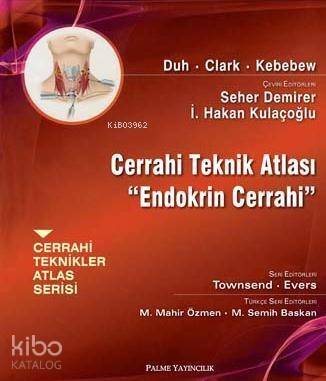 Cerrahi Teknik Atlası Endokrin Cerrahi - 1