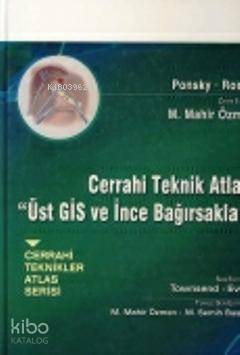 Cerrahi Teknik Atlası Üst Gis ve İnce Bağırsaklar - 1