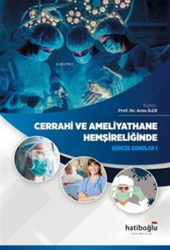 Cerrahi ve Ameliyathane Hemşireliğinde; Güncel Konular 1 - 1