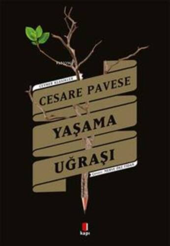 Cesare Pavese Yaşama Uğraşı - 1