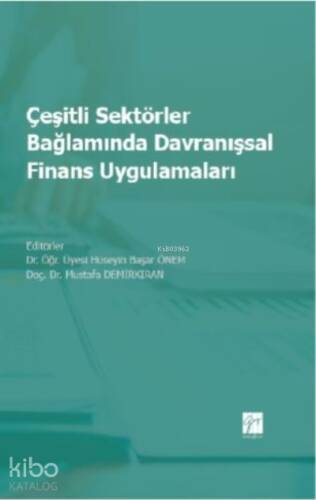 Çeşitli Sektörler Bağlamında Davranışsal Finans Uygulamaları - 1