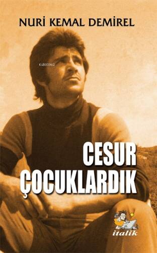 Cesur Çocuklardık - 1