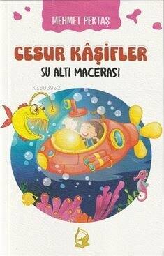 Cesur Kaşifler 1-Su Altı Macerası (8+Yaş) - 1