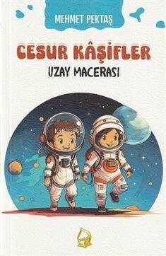 Cesur Kaşifler 3-Uzay Maceraları (8+Yaş) - 1